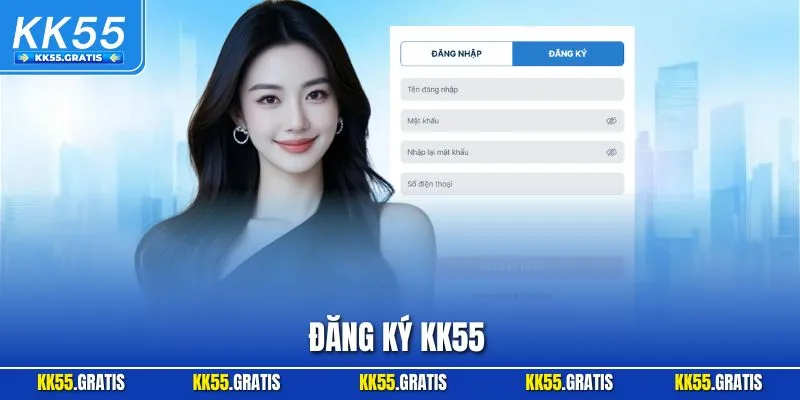 Đăng ký KK55 - Hướng Dẫn Chi Tiết Thao Tác Cho Người Mới