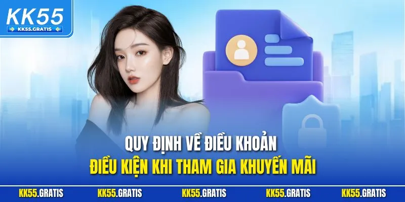 Quy định về điều khoản điều kiện khi tham gia khuyến mãi